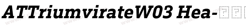 ATTriumvirateW03 Hea字体转换